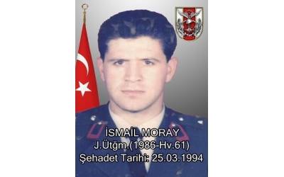 Şehit J.Ütgm. İsmail MORAY