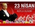 23 Nisan Ulusal Egemenlik ve Çocuk Bayramı’mız kutlu olsun