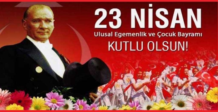 23 Nisan Ulusal Egemenlik ve Çocuk Bayramı’mız kutlu olsun.