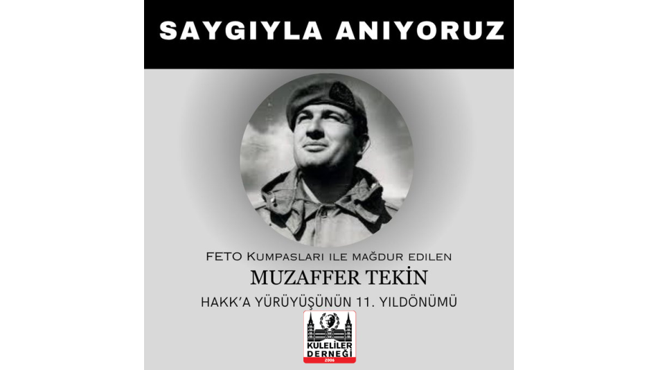 Muzaffer Tekin'i (KAL-69) Hakk'a yürüyüşünün 11.Yılında Saygıyla Rahmetle, Anıyoruz