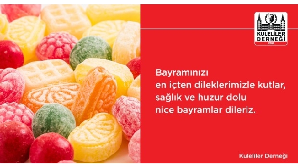 Bayramınızı en içten duygularımızla kutlarız