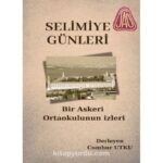 Selimiye Günleri Bir Askeri Ortaokulun İzleri