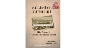 Selimiye Günleri Bir Askeri Ortaokulun İzleri